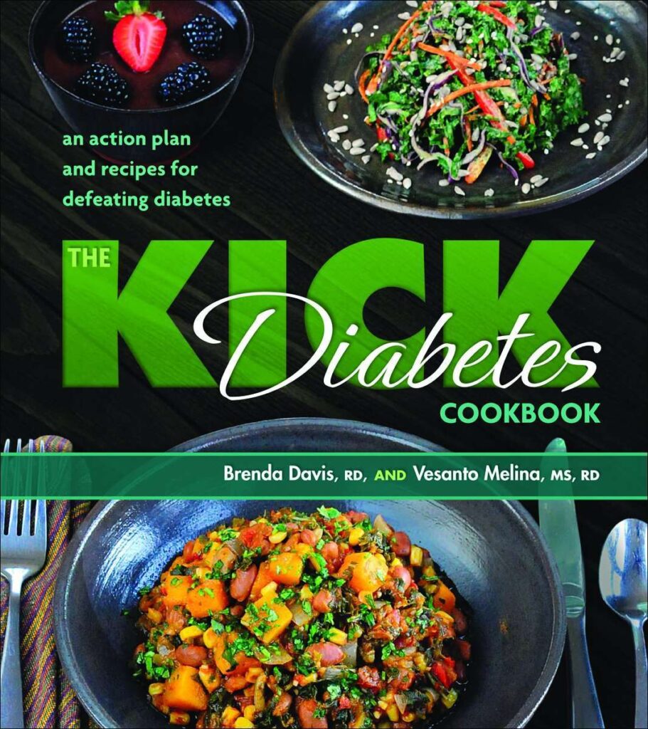 Cover of The Kick Diabetes Cookbook showcasing vibrant vegan dishes: a salad with mixed greens, shredded carrots, and seeds, a hearty plant-based stew with vegetables, herbs, and beans crafted by a dietitian, plus a dessert bowl brimming with blackberries, raspberries, and a strawberry slice.