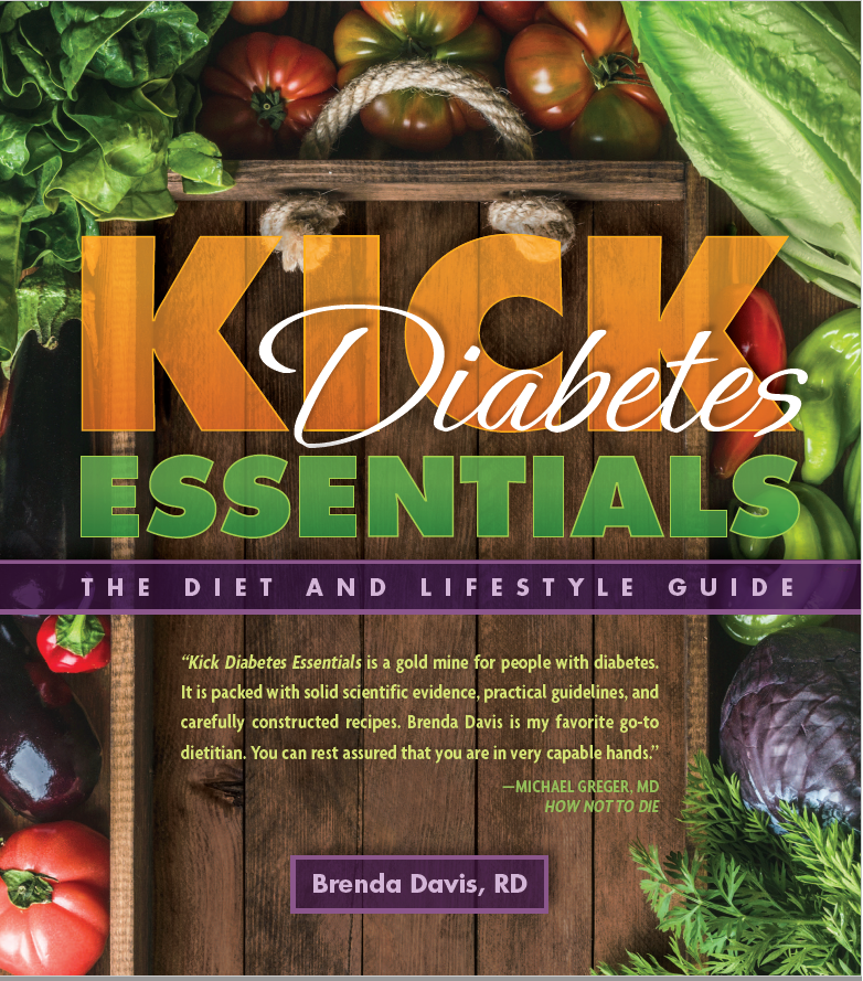 Cover of Kick Diabetes Essentials by Brenda Davis, RD. The plant-based backdrop showcases fresh vegetables like lettuce, tomatoes, peppers, and carrots. Michael Greger lauds the books evidence-based and practical approach to diabetes management.